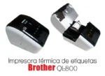 Impresora Térmica BROTHER Etiquetadora QL800 - Imagen 3